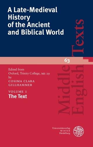 A Late-Medieval History of the Ancient and Biblical World / Volume I: The Text