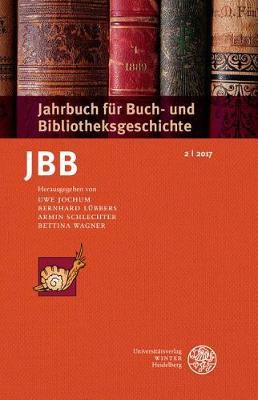 Jahrbuch Fur Buch- Und Bibliotheksgeschichte 2 U 2017
