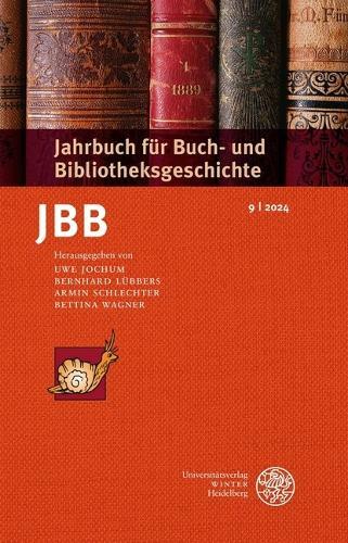 Jahrbuch Fur Buch- Und Bibliotheksgeschichte 9 / 2024