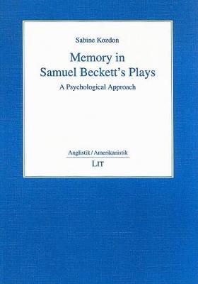 Memory in Samuel Beckett's Plays: A Psychological Approach