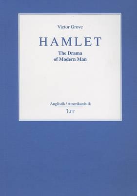 Hamlet: The Drama of Modern Man