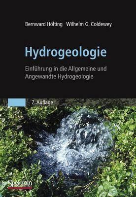 Hydrogeologie: Einfuhrung In die Allgemeine Und Angewandte Hydrogeologie