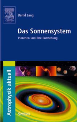 Das Sonnensystem: Planeten Und Ihre Entstehung