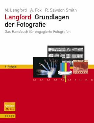 Langford - Grundlagen Der Fotografie: Das Handbuch F R Engagierte Fotografen