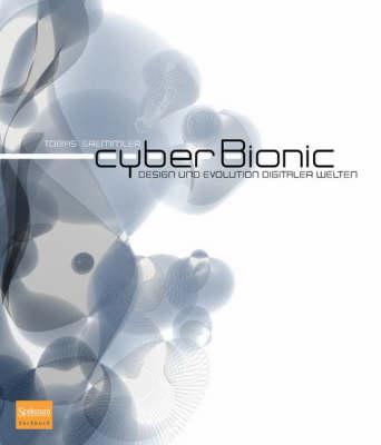 Cyberbionic: Design Und Evolution Digitaler Welten