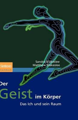 Der Geist Im K rper: Das Ich Und Sein Raum