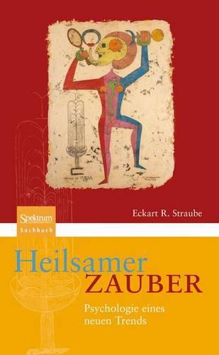 Heilsamer Zauber: Psychologie eines neuen Trends