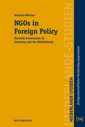 NGOs in Foreign Policy: Security Governance in Germany and the Netherlands