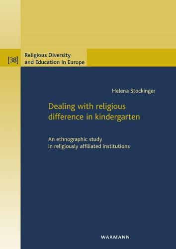 Dealing with religious difference in kindergarten: An ethnographic study in religiously affiliated institutions