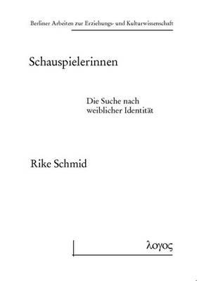 Schauspielerinnen: Die Suche Nach Weiblicher Identitat