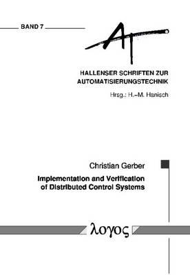 Implementation and Verification of Distributed Control Systems