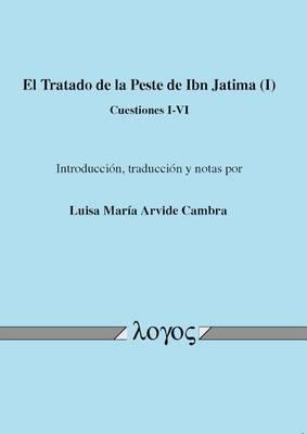 El Tratado de la Peste de Ibn Jatima (I): Cuestiones I-VI