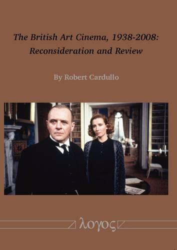 The British Art Cinema, 1938-2008: Reconsideration and Review