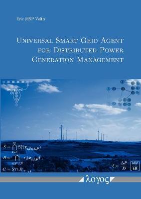 Universal Smart Grid Agent for Distributed Power Generation Management