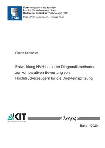 Entwicklung Nvh-Basierter Diagnostikmethoden Zur Komparativen Bewertung Von Hochdruckerzeugern Fur Die Direkteinspritzung