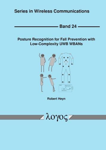 Posture Recognition for Fall Prevention with Low-Complexity UWB Wbans