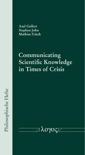 Communicating Scientific Knowledge in Times of Crisis