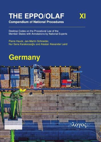The Eppo/Olaf Compendium of National Procedures: Germany: Desktop Codes on the Procedural Law of the Member States with Annotations by National Experts
