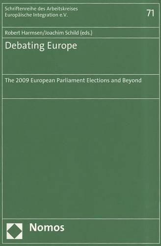 Debating Europe: The 2009 European Parliament Elections and Beyond