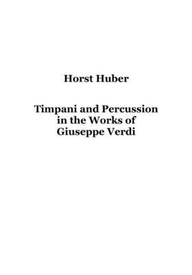 Timpani and Percussion in the Works of Giuseppe Verdi