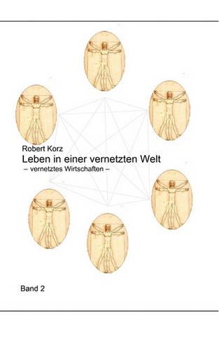 Leben in einer vernetzten Welt: vernetztes Wirtschaften