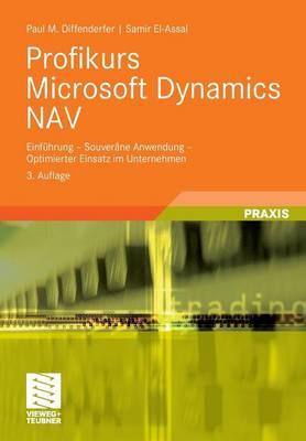 Profikurs Microsoft Dynamics NAV: Einführung - Souveräne Anwendung - Optimierter Einsatz im Unternehmen