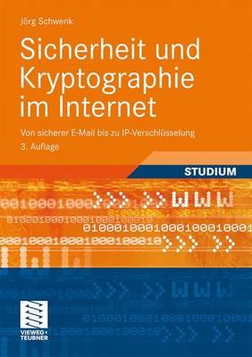 Sicherheit Und Kryptographie Im Internet: Von Sicherer E-mail Bis Zu IP-Verschlusselung