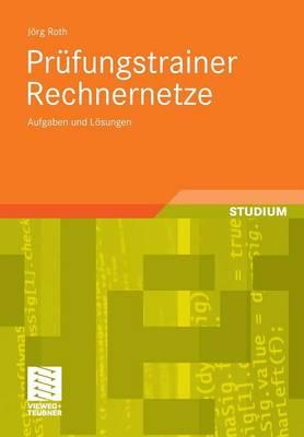 Prüfungstrainer Rechnernetze: Aufgaben und Lösungen