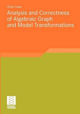 Analysis and Correctness of Algebraic Graph and Model Transformations