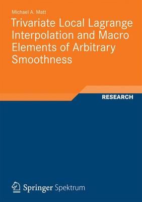 Trivariate Local Lagrange Interpolation and Macro Elements of Arbitrary Smoothness