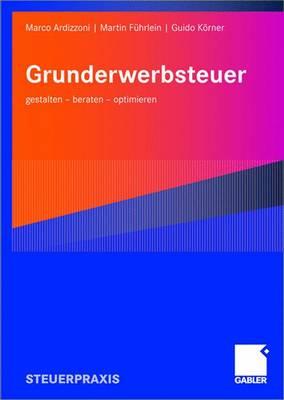 Grunderwerbsteuer: gestalten - beraten - optimieren