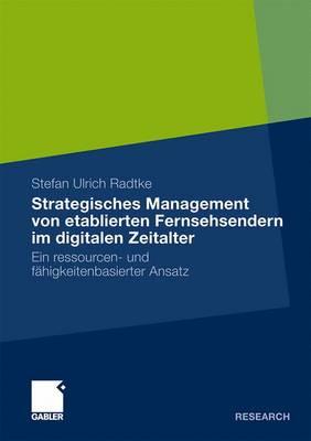 Strategisches Management Von Etablierten Fernsehsendern Im Digitalen Zeitalter