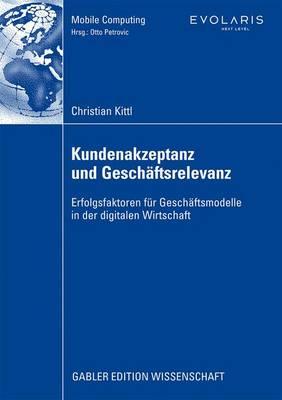 Kundenakzeptanz Und Geschaftsrelevanz