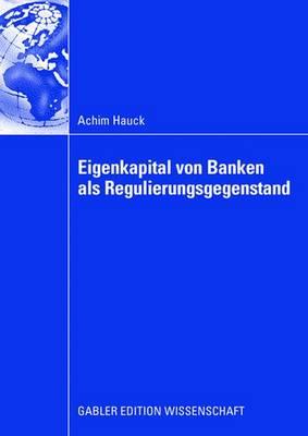 Eigenkapital Von Banken ALS Regulierungsgegenstand