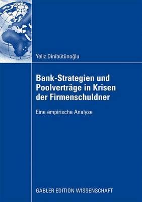 Bank-Strategien Und Poolvertrage in Krisen Der Firmenschuldner