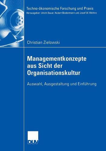 Managementkonzepte aus Sicht der Organisationskultur: Auswahl, Ausgestaltung und Einführung