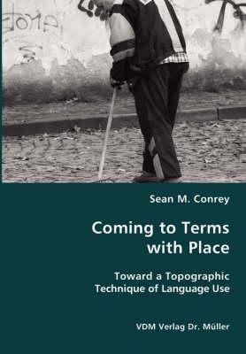 Coming to Terms with Place- Toward a Topographic Technique of Language Use