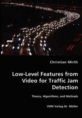Low-Level Features from Video for Traffic Jam Detection