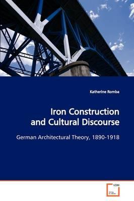 Iron Construction and Cultural Discourse