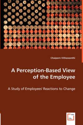 A Perception-Based View of the Employee