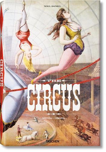 The Circus. 1870s–1950s