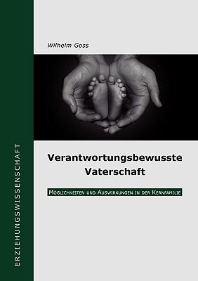 Verantwortungsbewusste Vaterschaft: Möglichkeiten und Auswirkungen in der Kernfamilie