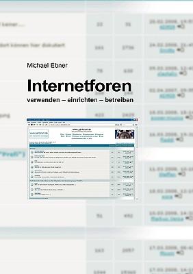 Internetforen: verwenden - einrichten - betreiben
