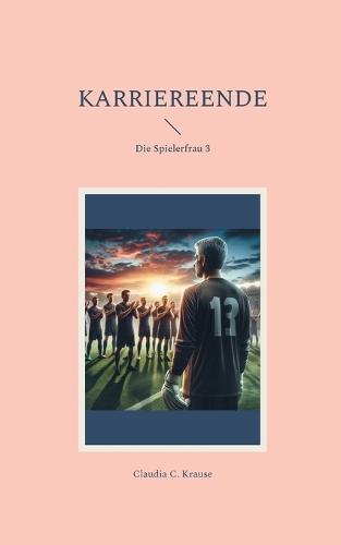 Karriereende: Die Spielerfrau 3