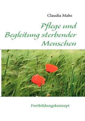 Pflege und Begleitung sterbender Menschen