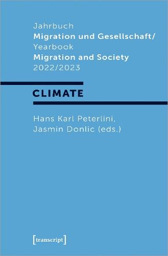 Jahrbuch Migration und Gesellschaft / Yearbook Migration and Society 2022/2023: Focus: Climate
