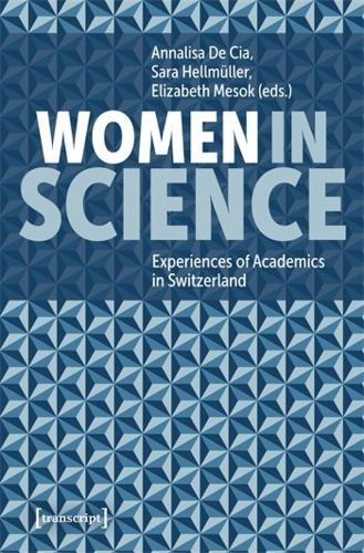 Women in Science: Experiences of Academics in Switzerland