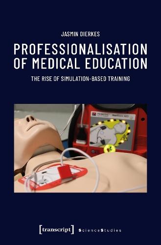 Professionalisation of Medical Education: The Rise of Simulation-Based Training