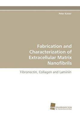 Fabrication and Characterization of Extracellular Matrix Nanofibrils