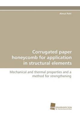 Corrugated Paper Honeycomb for Application in Structural Elements